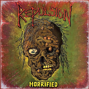 May include: Album cover art for "Horrified" by Repulsion. The artwork features a decaying zombie skull in shades of brown, green, and yellow. The band name, "Repulsion," is in red, jagged lettering above the skull. The word "Horrified" is in yellow at the bottom.