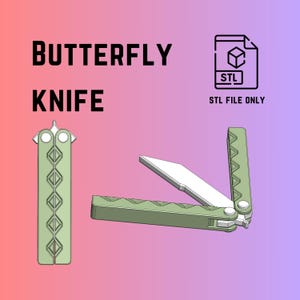 May include: A 3D model of a butterfly knife, also known as a balisong, in a green color. The knife is in an open position, with the blade extended. The image includes the text "BUTTERFLY KNIFE" and "STL FILE ONLY".
