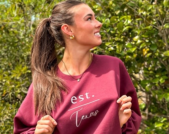 Est. Texas | State Edition Sweatshirt