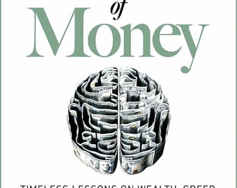 The Psychology of Money.