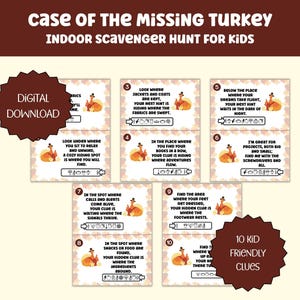 May include: Ten illustrated cards with a Thanksgiving turkey theme. Each card has a riddle or clue for a scavenger hunt. The cards are labeled with numbers 1 through 10. The text on the cards reads: "Case of the Missing Turkey Indoor Scavenger Hunt for Kids".
