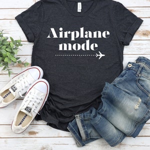Airplane Mode Shirt, Airplane Mode,Travel Shirt, Vacation Shirt,Womens Shirts,Gift for Traveler, Adventurer Gift,Airplane Mode Shirts,Summer