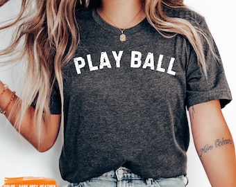 Play Ball Shirt, Game Day Shirt, Baseball Game Fan Shirt for Her, Cute Baseball Shirt for Women, Baseball Shirt for Women, Sporty Mom Gift