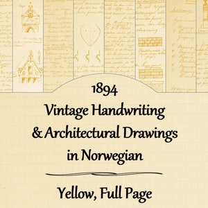 May include: A yellow, full-page vintage design featuring handwritten text and architectural drawings in Norwegian. The text reads "1894 Vintage Handwriting & Architectural Drawings in Norwegian Yellow, Full Page".