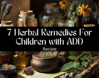 7 Herbal Remedies For Children with ADD
