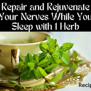 Repair and Rejuvenate Your Nerves While You Sleep with 1 Herb