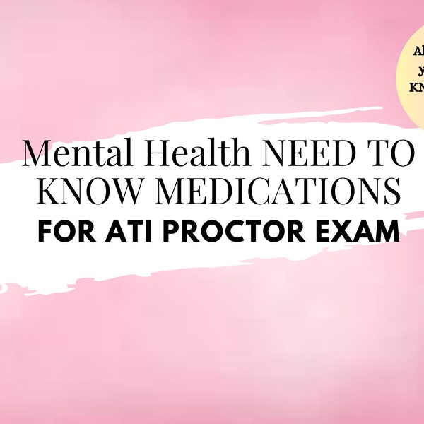 Mental Health Medications for ATI Proctor Exam