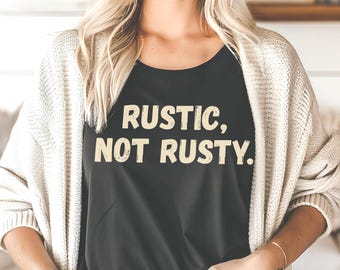 Rustic Not Rusty Tee Unisex Short Sleeve T-Shirt Casual Wear Gift for Farm Lovers Vintage Style Everyday Fashion
