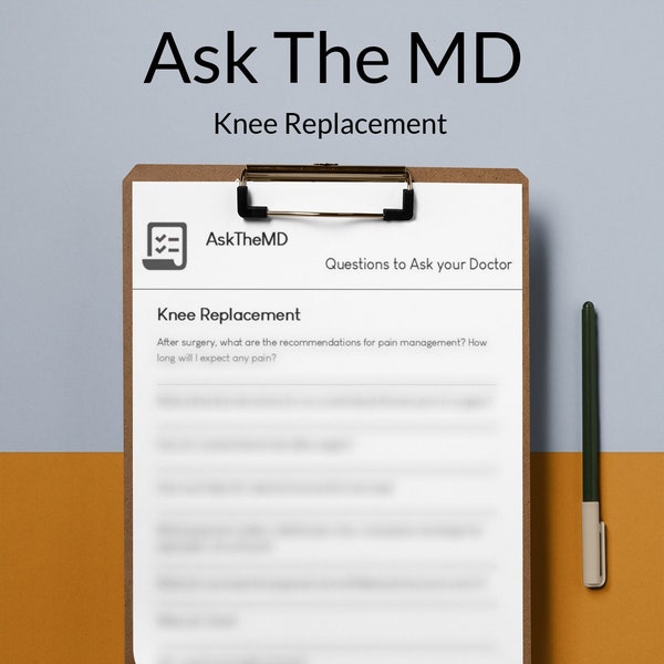 Knee Replacement- Questions to Ask Your Doctor- Knee Replacement Medical Planner, Health Care Guide
