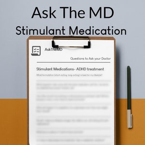 Stimulant Medications-ADHD- Questions to Ask Your Doctor- ADHD, Real Questions to Use Your Next Doctor&#39;s Visit, ADHD Treatment Medical Guide