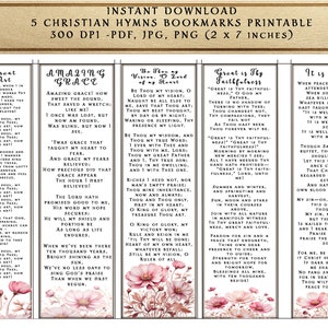 May include: Set of five printable bookmarks featuring Christian hymns. Each bookmark is 2 inches wide by 7 inches tall and features a pink floral design. The hymns featured are "How Great Thou Art", "Amazing Grace", "Be Thou My Vision", "Great is Thy Faithfulness", and "It is Well with My Soul".