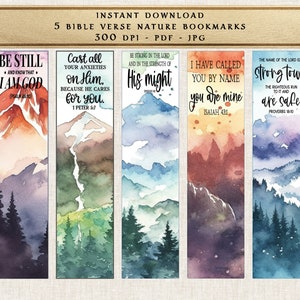 May include: Five printable bookmarks with watercolor mountain scenery and inspirational Bible verses. The verses are "Be Still and Know That I Am God", "Cast All Your Anxieties on Him, Because He Cares for You", "Be Strong in the Lord and in the Strength of His Might", "I Have Called You by Name, You Are Mine", and "The Name of the Lord is a Strong Tower, The Righteous Run to It and Are Safe".