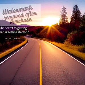 May include: A winding road with a yellow dividing line leads towards a bright orange sunset. The quote "The secret to getting ahead is getting started." by Mark Twain is displayed on the image.