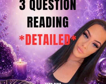 Psychic Three Question Reading sent within 24 Hours. General / Love / Career / Problem Solving.