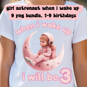 Space bundle when I wake up 9 png images included, birthdays 1-9 included digital download, transparent background