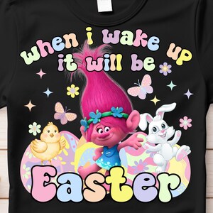 Easter trolls when I wake up png perfect for T-shirts pyjamas ect… 1 png file. Digital down load no physical item will be sent