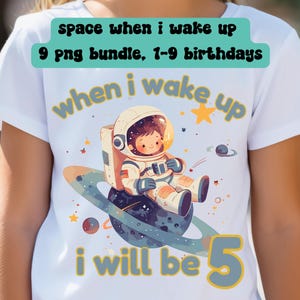 Space bundle when I wake up 9 png images included, birthdays 1-9 included digital download, transparent background