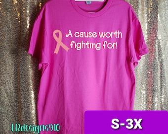 Breast CancerAwareness- A cause worth fighting for tshirt S-3X more colors