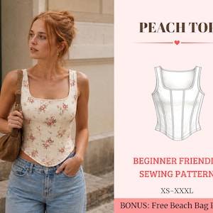 May include: A sleeveless corset-style top with a square neckline and a floral print on a cream background. The image includes a technical line drawing of the top labeled PEACH TOP, along with the text BEGINNER FRIENDLY SEWING PATTERN, XS-XXXL, and BONUS: Free Beach Bag Pattern.