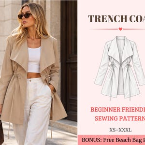 May include: A beige trench coat with a wide lapel, long sleeves, and a drawstring waist. The image includes a technical line drawing of the coat, the text TRENCH COAT, BEGINNER FRIENDLY SEWING PATTERN, XS-XXXL, and BONUS: Free Beach Bag Pattern.