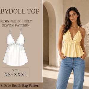 Puede incluir: Un patrón de costura para un top babydoll con un dibujo lineal de la prenda, el texto BABYDOLL TOP, BEGINNER FRIENDLY SEWING PATTERN, SIZES XS-XXXL y BONUS: Free Beach Bag Pattern, junto a un top amarillo sin mangas con tirantes finos.