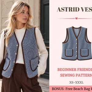 Puede incluir: Un chaleco de forro polar azul texturizado con ribetes marrones, cuello en V, cinco botones frontales y dos bolsillos de parche. El texto dice ASTRID VEST, BEGINNER FRIENDLY SEWING PATTERN, XS-XXXL y BONUS: Free Beach Bag Pattern.