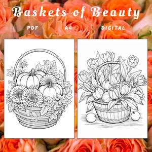 Puede incluir: Dos p&aacute;ginas para colorear en blanco y negro que representan cestas de flores y calabazas. La primera p&aacute;gina muestra una cesta llena de calabazas y crisantemos. La segunda p&aacute;gina muestra una cesta llena de tulipanes. Ambas p&aacute;ginas tienen el texto "Baskets of Beauty" en la parte superior.
