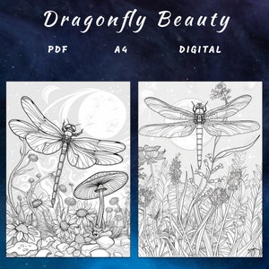 May include: A black and white line art coloring page featuring a dragonfly with intricate details. The dragonfly is surrounded by flowers and a mushroom. The text "Dragonfly Beauty" is at the top of the page.