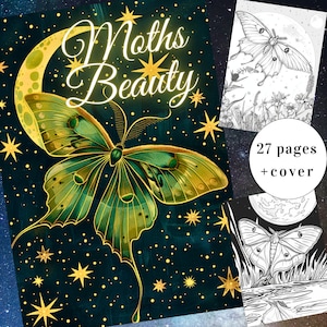 May include: A coloring book cover featuring a green and gold moth with a crescent moon and stars on a dark blue background. The title of the book is "Moths Beauty" and the text "27 pages + cover" is in the bottom right corner.