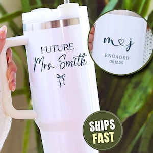 Future Mrs Tumbler, newly engaged Tumbler, New Mrs Cup, coquette engagement gift future mrs, custom new fiance gift Bride to be 40 oz travel