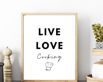 Modern Kitchen Digital Print: Live, Love, Cooking! Inspirational Wall Art for Chefs/Food Lovers, Home Décor, INSTANT DOWNLOAD!!