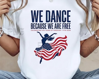 Bailamos porque somos libres PNG, diseño de sublimación del 250 aniversario de Estados Unidos, gráfico de bailarina de ballet patriótica, 1776-2026 Descargar