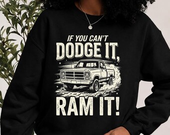 If You Can't Dodge It, Ram It Truck Lovers Bold Attitude PNG | Funny Truck Saying Digital Download