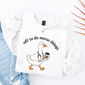 Off To Do Nurse Things PNG, Funny Nurse Design, Goose Medical Clipart, Nursing Student RN Grad, Nursing Assistant (Digital Download)