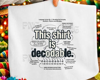 Esta camiseta es decodificable PNG: Ciencia de la lectura Fonética Alfabetización Profesor PNG Humor de lectura decodificable (Descarga digital)