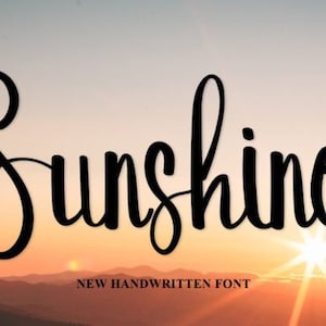 May include: A handwritten font called "Sunshine" displayed against a sunset background. The text is in black and the background is a gradient of orange, yellow, and blue.