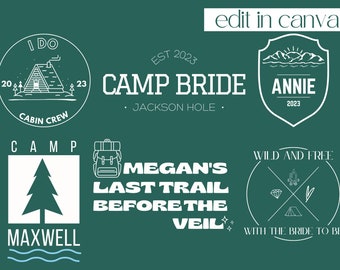 May include: A collection of six different camping-themed logos, all in white on a dark green background. The logos feature text such as "Camp Bride", "I Do Cabin Crew", "Megan's Last Trail Before the Veil", "Camp Maxwell", "Wild and Free With the Bride to Be", and "Annie 2023".