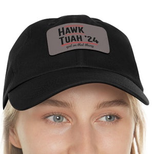 hawk tuah, hawk tuah hat, hawk tuah &#39;24, hawk tuah 2024, trucker hat,gift from wife, spit on that thang, boyfriend gifts, viral meme funny