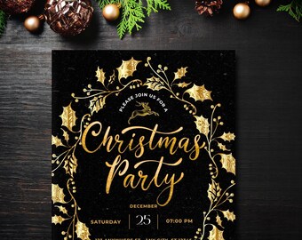May include: A black and gold Christmas party invitation with a gold holly wreath and the text "Please join us for a Christmas Party" with the date and time of the party.