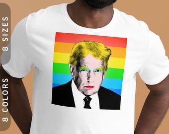 Donald Trump's Pride T-Shirt | LGBTQ+ Anti Trump Tee XS-4X