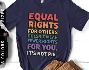 Equal Rights For Others T-Shirt | LGBTQ+ Pride Tee XS-4X