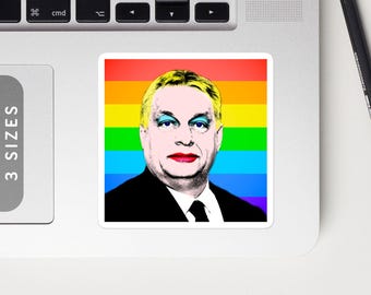 Viktor Orban's Pride Stickers | Bubble-Free Vinyl