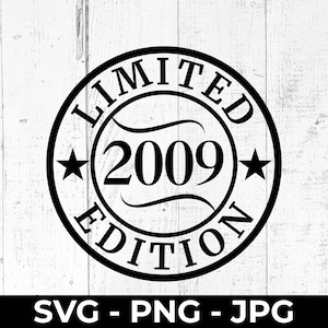 SVG de 16.º cumpleaños, edición limitada de 2009, PNG imprimible, dieciséis años, Cricut, Silhouette, máquina de corte