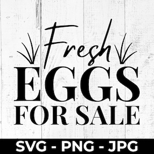 Fresh Eggs SVG: Farmhouse Kitchen Sign Design (Digital Download) PNG Printable