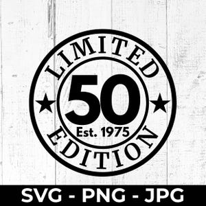 50歳の誕生日 SVG、1975 50周年限定版 PNG、50周年記念カットファイル、50歳のJPG、50の経験の印刷可能