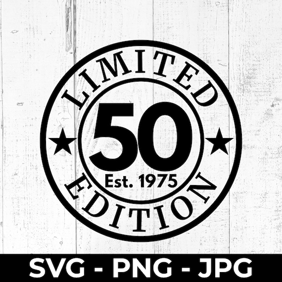 50th Birthday SVG, 1975 50th Limited Edition PNG, 50th