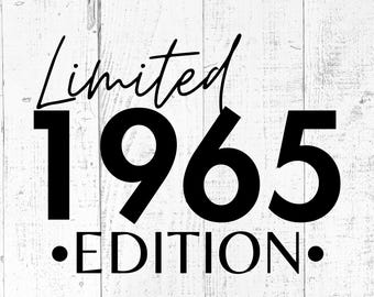 Limited 1965 Edition SVG, 60th Birthday Cut File, PNG Printable, Sixty Years Anniversary