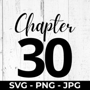 SVG de 30.º cumpleaños, archivo de corte del capítulo 30, PNG imprimible de 30.º aniversario, diseño JPG, Cricut, Silhouette, idea de regalo para máquina de corte