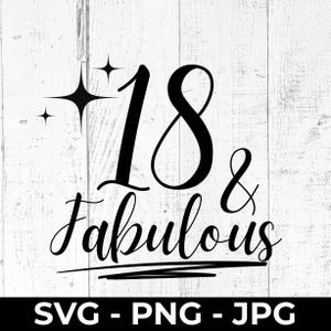 Archivo SVG de corte "18 y fabuloso", letrero PNG imprimible de feliz cumpleaños número 18, decoración de pared para fiestas, compatible con Cricut y Silhouette, cumpleaños