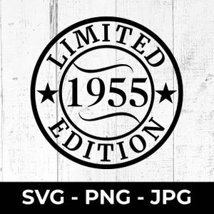 Edição limitada de 1955 SVG, arquivo de corte "Feliz 70º aniversário", design de aniversário para impressão, Cricut, compatível com Silhouette, comemoração de marcos